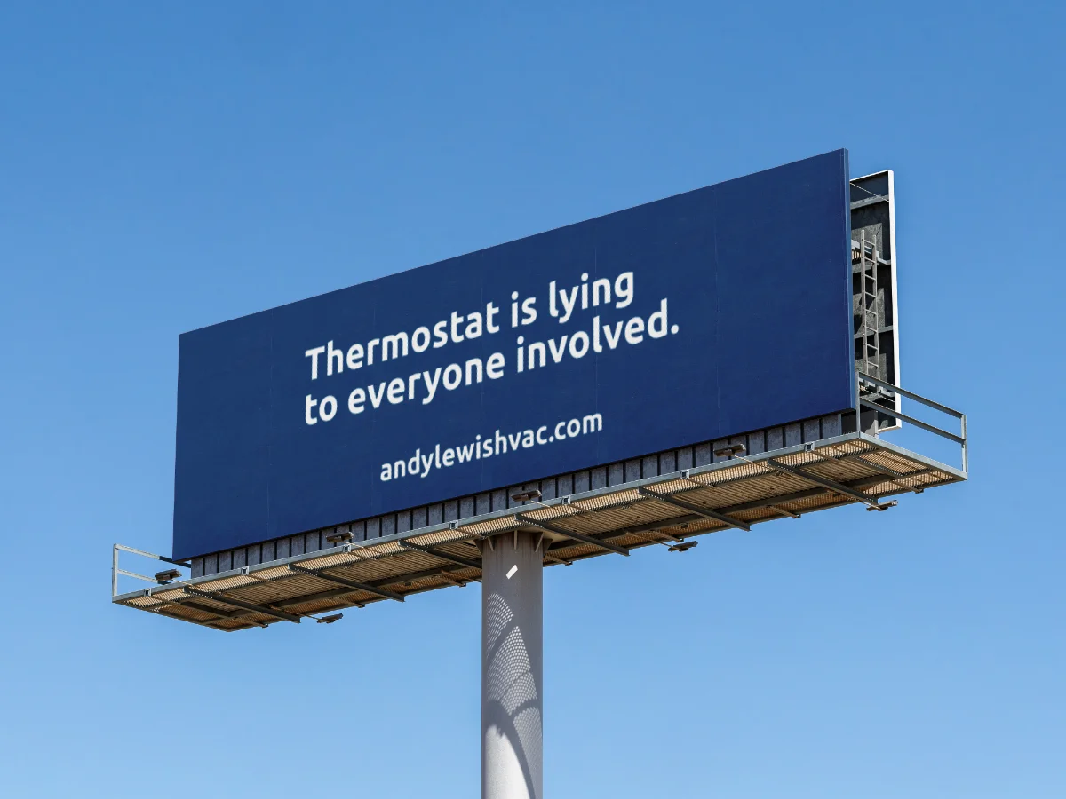 Billboard reading "Thermostat is lying to everyone involved."